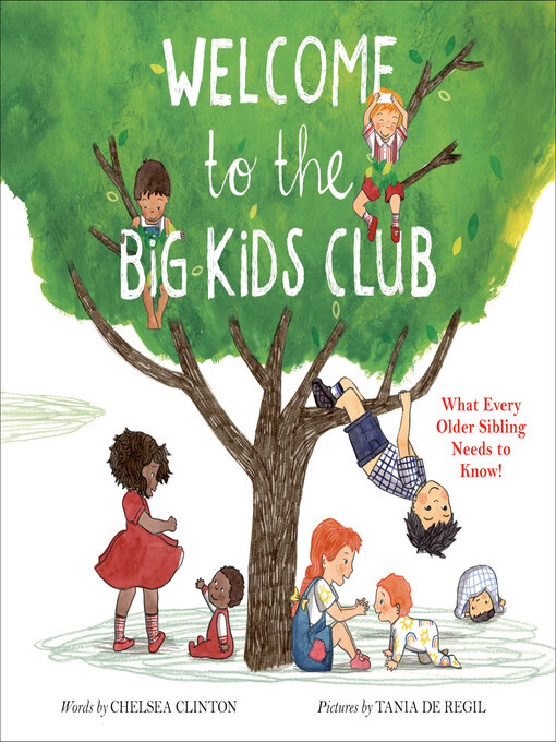 Title details for Welcome to the Big Kids Club by Chelsea Clinton - Wait list